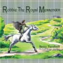 Robbie the Royal Messenger - Book