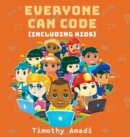 Everyone Can Code : Including Kids - Book