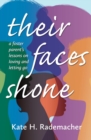 Their Faces Shone : A foster parent's lessons on loving and letting go - Book