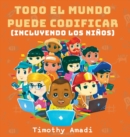 Todo el mundo puede codificar : Incluyendo los ninos - Book