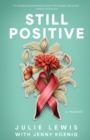 Still Positive : a memoir - Book