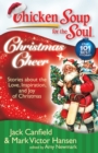 Chicken Soup for the Soul: Christmas Cheer : Stories about the Love, Inspiration, and Joy of Christmas - eBook