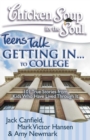 Chicken Soup for the Soul: Teens Talk Getting In... to College : 101 True Stories from Kids Who Have Lived Through It - eBook