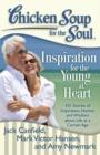 Chicken Soup for the Soul: Inspiration for the Young at Heart : 101 Stories of Inspiration, Humor, and Wisdom about Life at a Certain Age - eBook