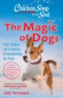 Chicken Soup for the Soul: The Magic of Dogs - eBook