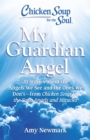 Chicken Soup for the Soul: My Guardian Angel : 20 Stories About the Angels We See and the Ones We Don't - from Chicken Soup for the Soul Angels and Miracles - eBook