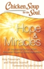 Chicken Soup for the Soul: Hope & Miracles : 101 Inspirational Stories of Faith, Answered Prayers, and Divine Intervention - Book