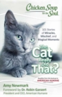 Chicken Soup for the Soul: The Cat Really Did That? : 101 Stories of Miracles, Mischief and Magical Moments - Book