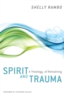 Spirit and Trauma : A Theology of Remaining - eBook