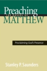 Preaching the Gospel of Matthew : Proclaiming God's Presence - eBook