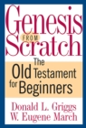 Genesis from Scratch : The Old Testament for Beginners - eBook