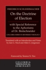 On the Doctrine of Election, with Special Reference to the Aphorisms of Dr. Bretschneider - eBook