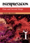 First and Second Kings : Interpretation: A Bible Commentary for Teaching and Preaching - eBook