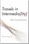 Travels in Intermediality - ReBlurring the Boundaries - Book