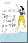 They Used to Call Me Snow White . . . But I Drifted - Book