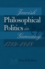 Jewish Philosophical Politics in Germany, 1789-1848 - Book