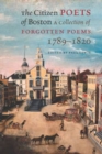 The Citizen Poets of Boston - A Collection of Forgotten Poems, 1789-1820 - Book