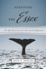 Surviving the Essex : The Afterlife of America's Most Storied Shipwreck - Book