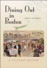 Dining Out in Boston : A Culinary History - Book