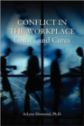 Conflict in the Workplace : Causes and Cures - Book