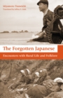 The Forgotten Japanese : Encounters with Rural Life and Folklore - Book