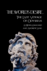 THE World's Desire : The Last Voyage of Odysseus - Book