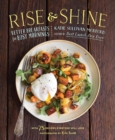 Rise and Shine : Better Breakfasts for Busy Mornings - Book