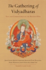 The Gathering of Vidyadharas : Text and Commentaries on the Rigdzin Dupa - Book