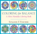 Coloring for Balance : A Mini Mandala Coloring Book - Book