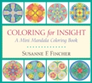 Coloring for Insight : A Mini Mandala Coloring Book - Book