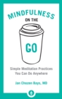 Mindfulness on the Go : Simple Meditation Practices You Can Do Anywhere - Book