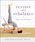 Restore and Rebalance : Yoga for Deep Relaxation - Book