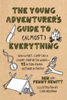 Young Adventurer's Guide to (Almost) Everything : Build a Fort, Camp Like a Champ, Poop in the Woods-45 Action-Packed Outdoor Activities - Book