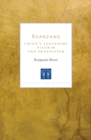 Xuanzang : China's Legendary Pilgrim and Translator - Book