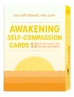 Awakening Self-Compassion Cards : 52 Practices for Self-Care, Healing, and Growth - Book