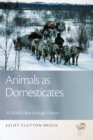 Animals as Domesticates : A World View through History - Book