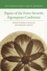 Papers of the Forty-Seventh Algonquian Conference - Book