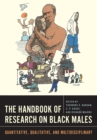 The Handbook of Research on Black Males : Quantitative, Qualitative, and Multidisciplinary - Book