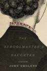 The Schoolmaster's Daughter - Book