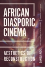 African Diasporic Cinema : Aesthetics of Reconstruction - Book