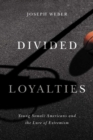 Divided Loyalties : Young Somali Americans and the Lure of Extremism - Book