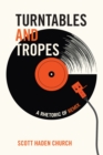 Turntables and Tropes : A Rhetoric of Remix - Book