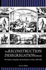 The Reconstruction Desegregation Debate : The Policies of Equality and the Rhetoric of Place, 1870-1875 - Book
