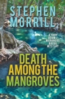 Death Among the Mangroves (a Troy Adam/Mangrove Bayou Mystery, #2) - Book