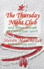 The Thursday Night Club and Other Stories of Christmas Spirit - Book