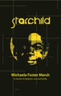 Starchild : A Memoir of Adoption, Race, and Family - Book