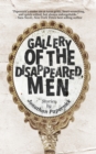 Gallery of the Disappeared Men : Stories - Book