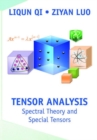 Tensor Analysis : Spectral Theory and Special Tensors - Book