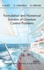 Formulation and Numerical Solution of Quantum Control Problems - Book
