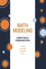 Math Modeling : Computing and Communicating - Book